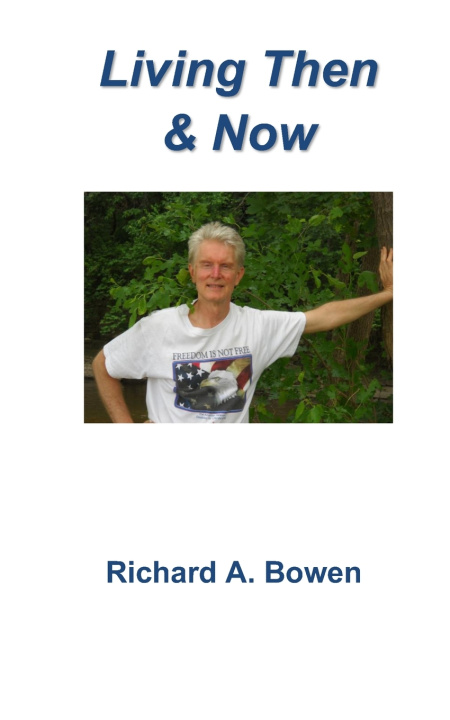 Knjiga Living Then & Now Richard A Bowen