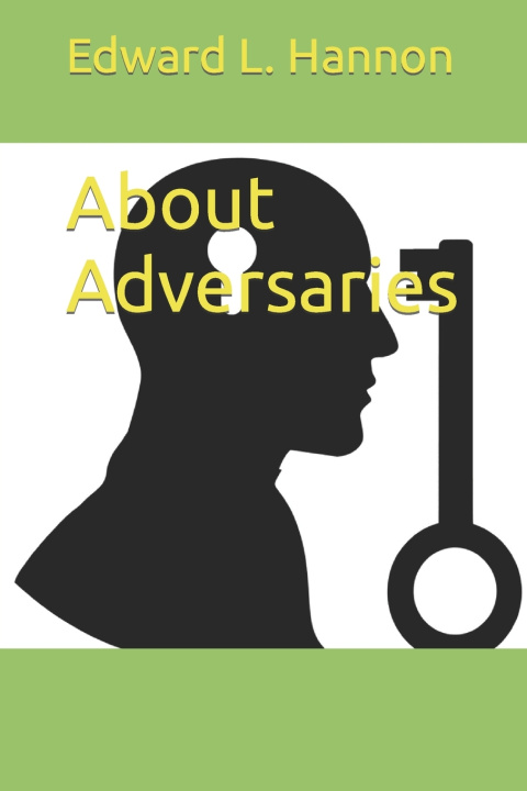 Kniha About Adversaries Edward L. Hannon