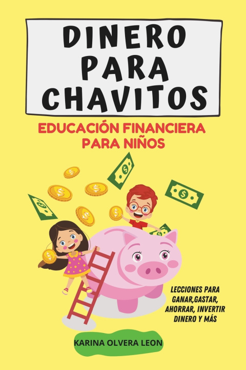 Kniha DINERO PARA CHAVITOS KARINA OLVERA LEON