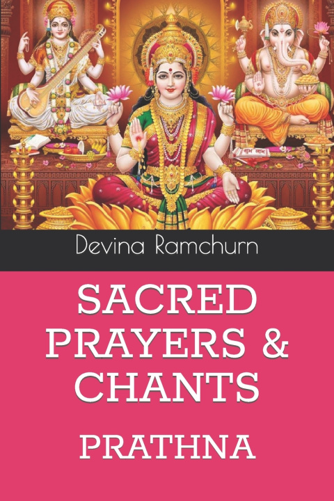 Kniha SACRED PRAYERS & CHANTS Devina Ramchurn
