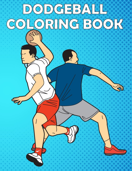 Kniha Dodgeball coloring book ADD COLORS