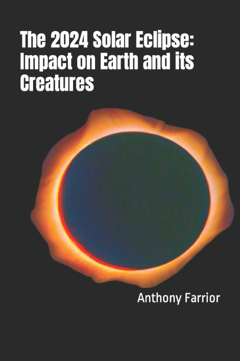 Kniha The 2024 Solar Eclipse Anthony Farrior
