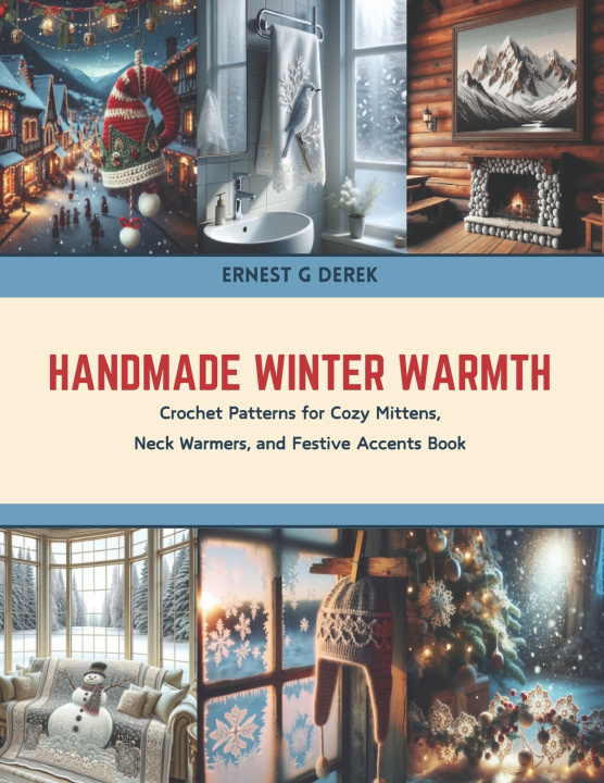 Kniha Handmade Winter Warmth Ernest G Derek