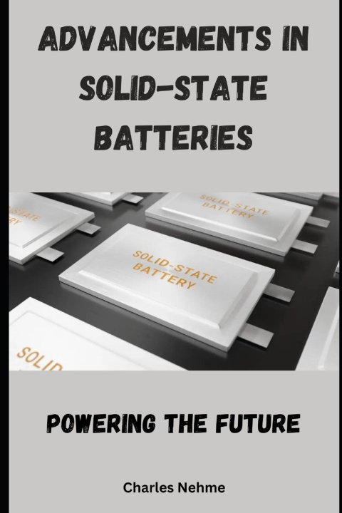 Kniha Advancements in Solid-State Batteries Charles Nehme