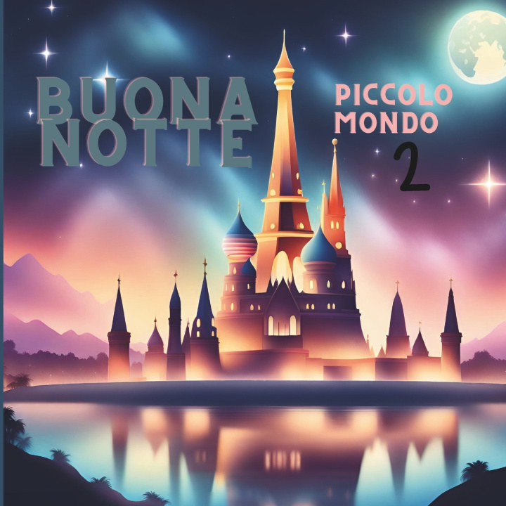 Knjiga Buonanotte piccolo mondo 2 Bianca Benny