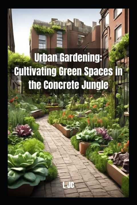 Kniha Urban Gardening L JC