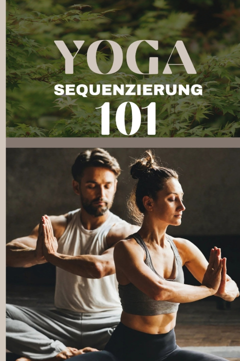 Kniha YOGA-SEQUENZIERUNG 101 Almeida Jackov