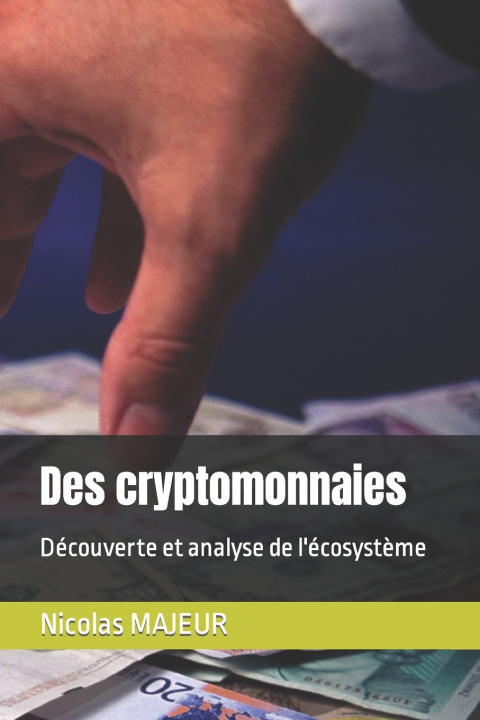 Könyv Des cryptomonnaies Nicolas MAJEUR