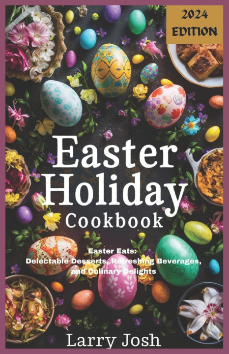Kniha Easter Holiday Cookbook Larry Josh
