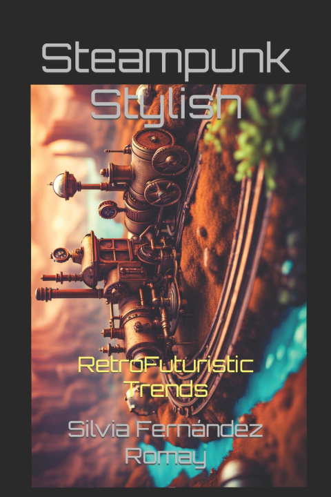 Kniha Steampunk Stylish Silvia Fernández Romay