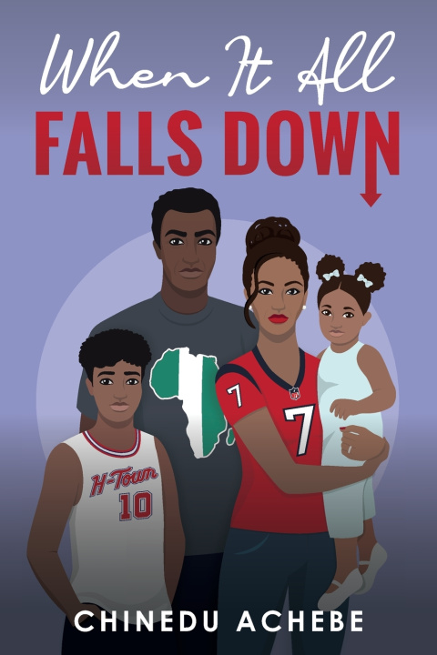 Kniha When It All Falls Down Chinedu Achebe