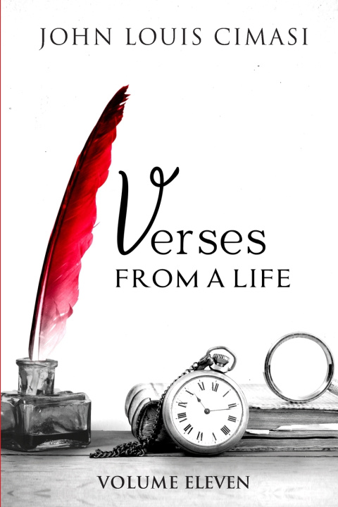 Carte VERSES FROM A LIFE, VOLUME ELEVEN John Louis Cimasi