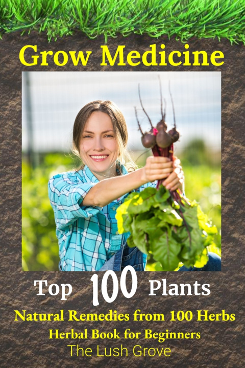 Kniha GROW MEDICINE The Lush Grove