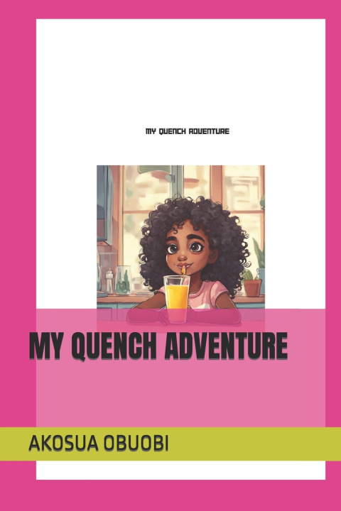 Kniha MY QUENCH ADVENTURE AKOSUA OBUOBI