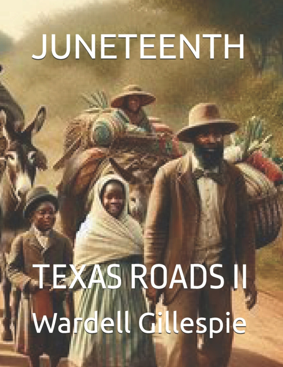 Kniha JUNETEENTH Wardell Gillespie