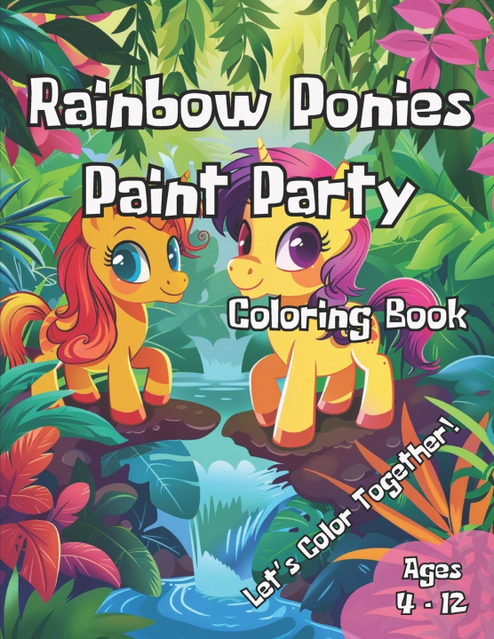 Kniha Rainbow Ponies Paint Party Coloring Book Azaerius Maelstrom