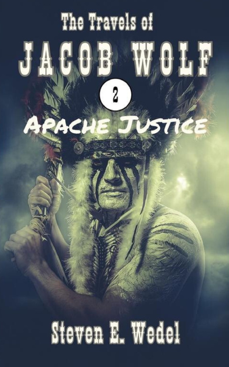 Kniha Apache Justice Steven E. Wedel