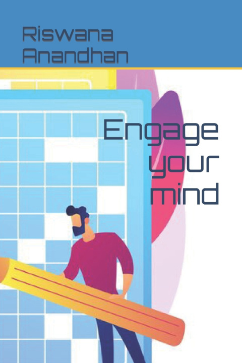 Kniha Engage your mind Riswana Anandhan