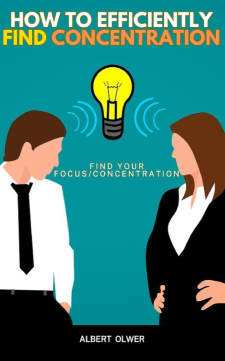Kniha How to efficiently find Concentration Albert Olwer