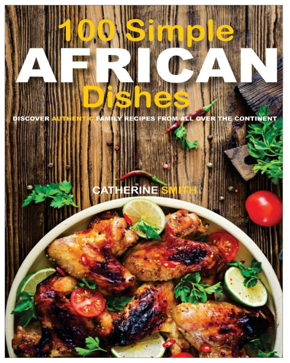 Kniha 100 Simple AFRICAN Dishes Catherine Smith