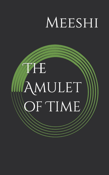 Kniha The Amulet of Time Mee -shi