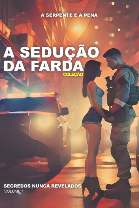 Kniha A sedução da farda Serpente e a Pena