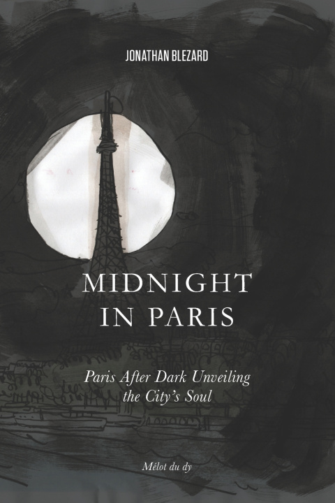 Könyv midnight in Paris Jonathan Blezard