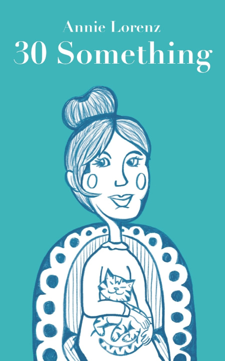 Kniha 30 Something Annie Lorenz