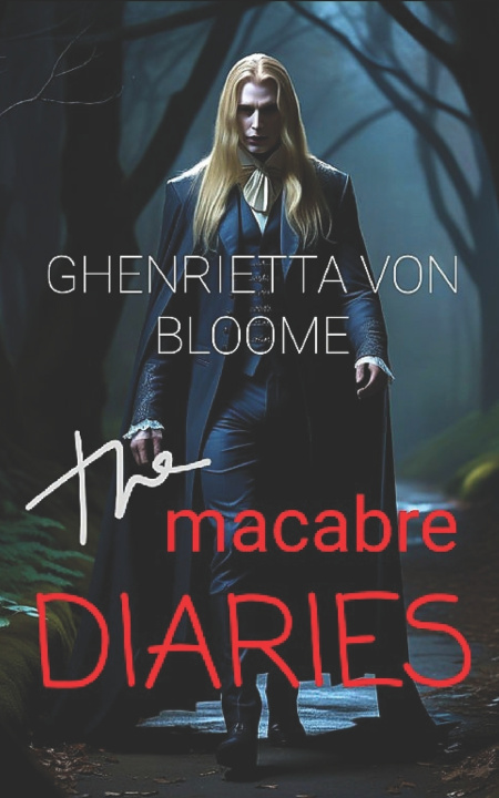 Kniha The MACABRE DIARIES Ghenrietta Von Bloome
