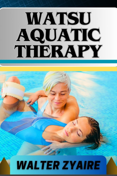 Boek WATSU AQUATIC THERAPY WALTER ZYAIRE
