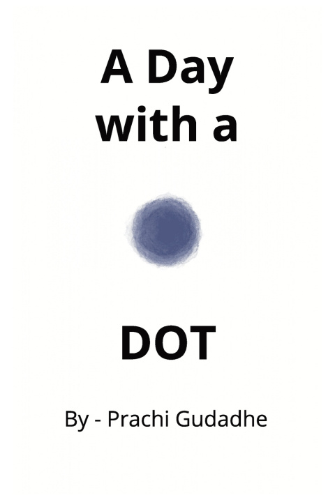 Kniha A Day with a Dot Prachi Gudadhe