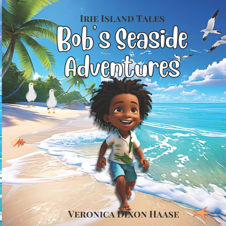 Kniha Bob's Seaside Adventures Veronica Dixon Haase