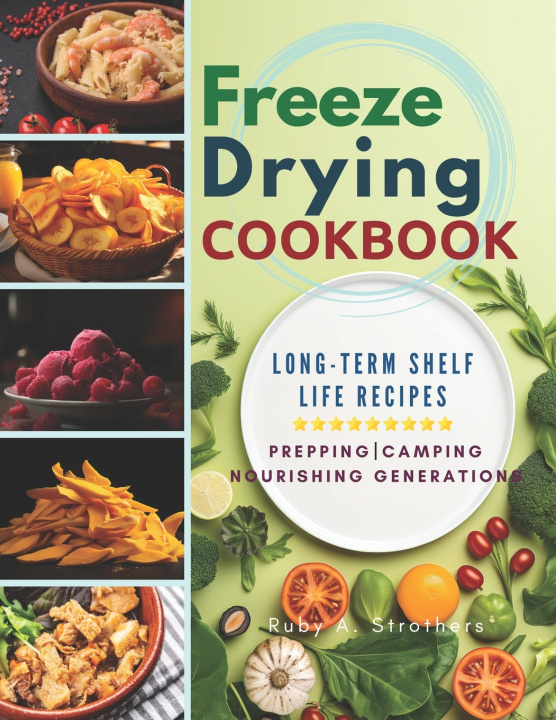 Kniha Freeze Drying Cookbook Ruby A. Strothers