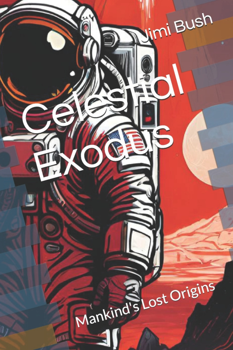 Könyv Celestial Exodus Jimi Bush