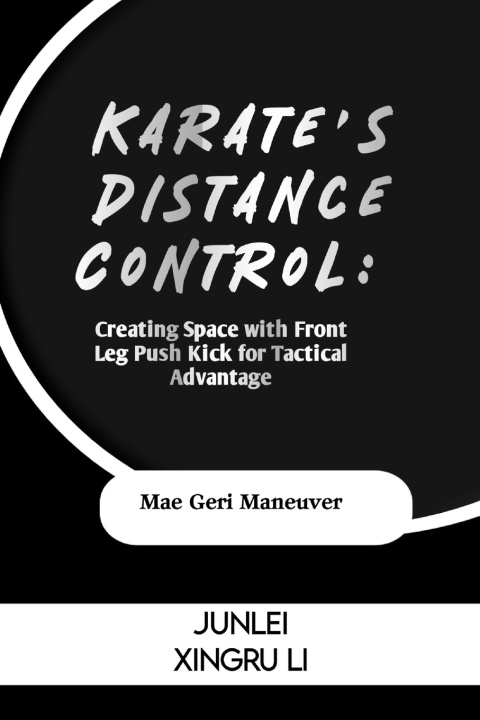 Kniha Karate's Distance Control Junlei Xingru Li