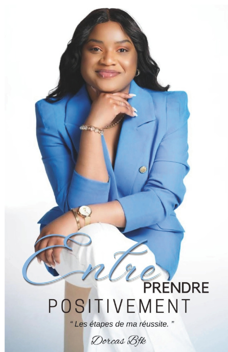 Kniha Entreprendre Positivement Dorcas BFK