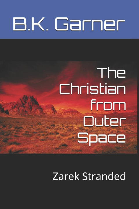 Kniha The Christian from Outer Space B.K. Garner
