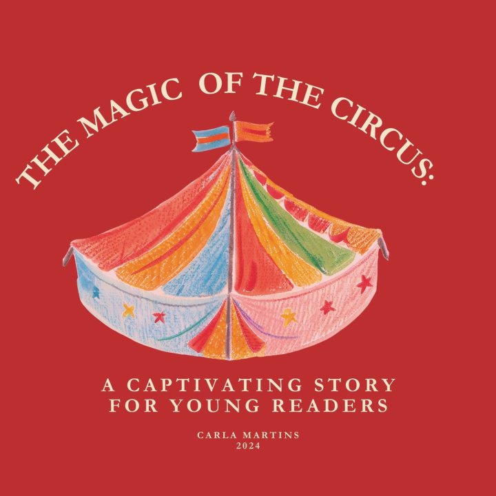 Kniha THE MAGIC OF THE CIRCUS Carla Martins