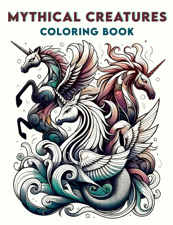 Kniha Mythical Creatures Coloring Book Traci Love Art