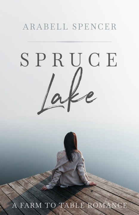 Kniha Spruce Lake Arabell Spencer