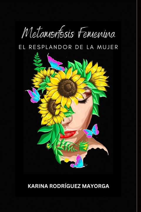 Kniha Metamorfosis Femenina Karina Rodríguez Mayorga