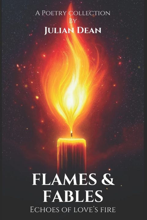 Kniha Flames & Fables Julian Dean