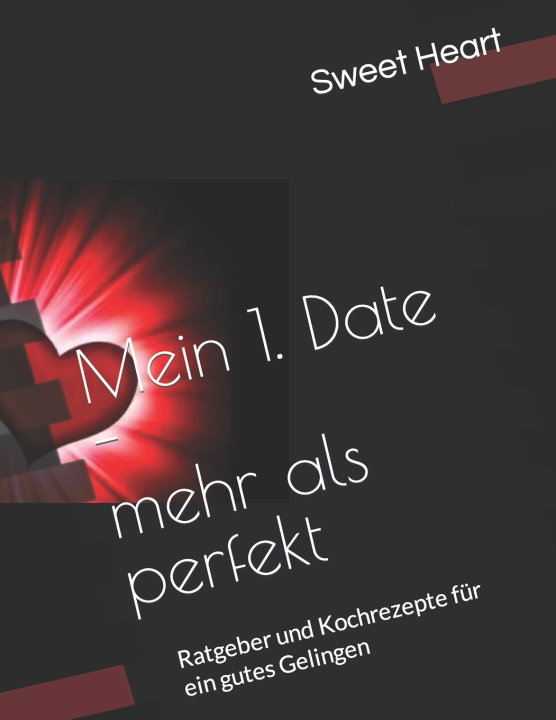 Knjiga Mein 1. Date - mehr als perfekt Sweet Heart