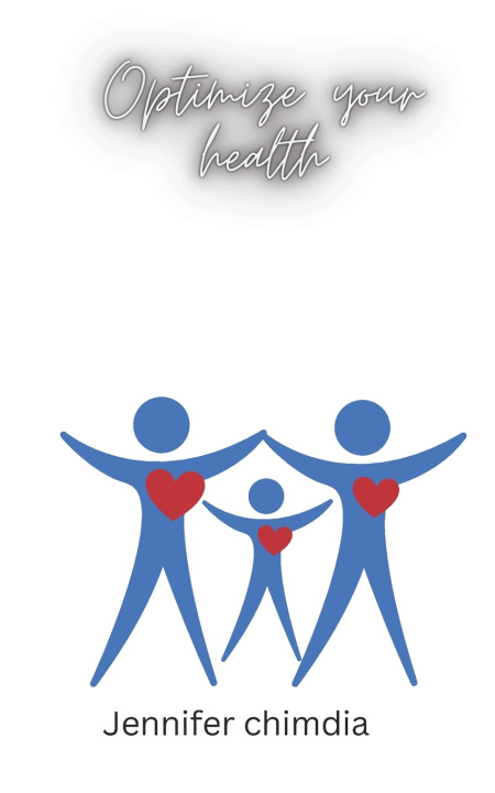 Kniha Optimize your health Jennifer Chimdia