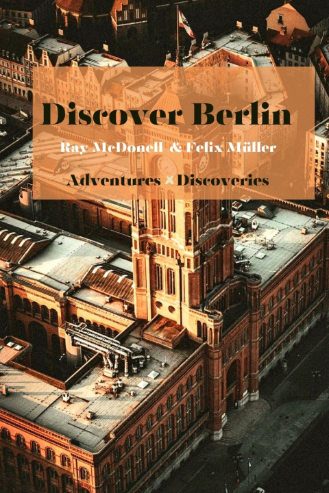 Kniha Discover Berlin Felix Müller