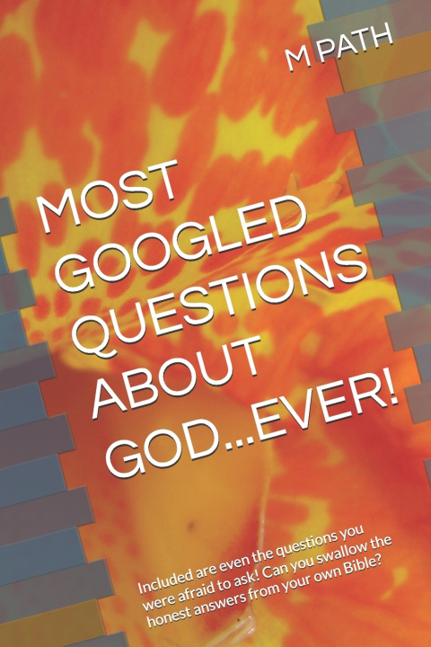 Książka MOST GOOGLED QUESTIONS ABOUT GOD...EVER! M PATH