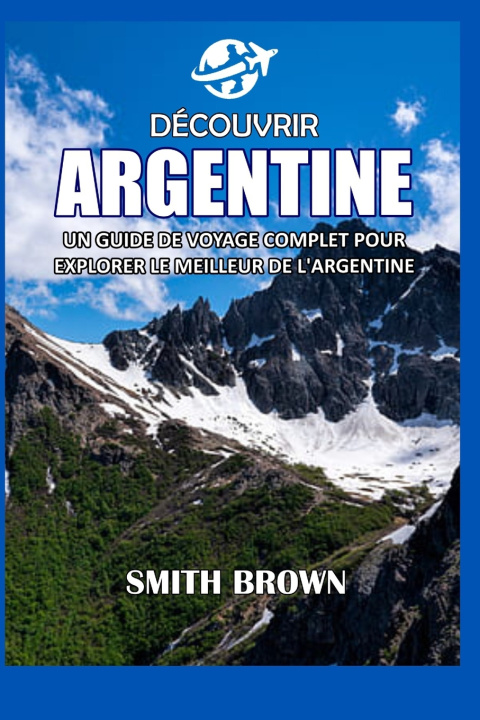 Kniha DÉCOUVRIR ARGENTINE SMITH BROWN