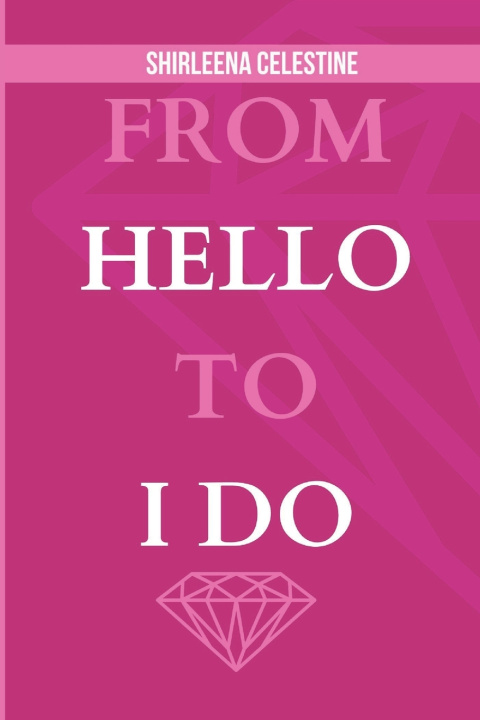 Kniha FROM HELLO TO I DO Shirleena Celestine