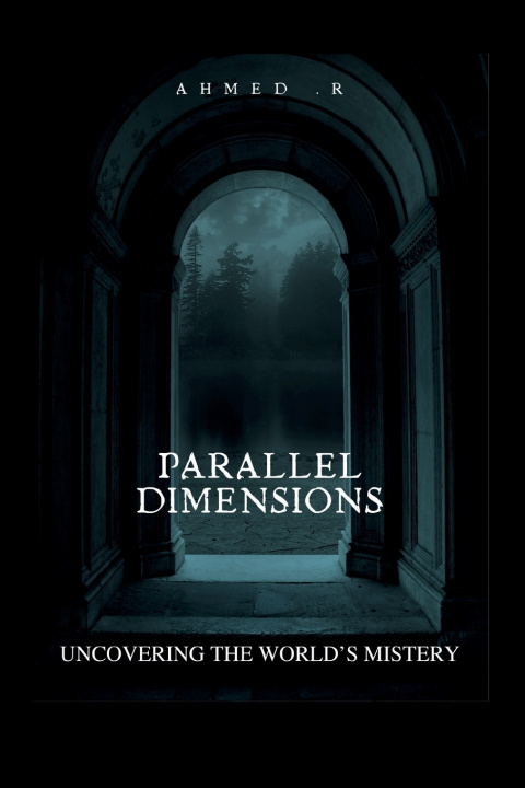 Könyv PARALLEL DIMENSIONS AHMED .R