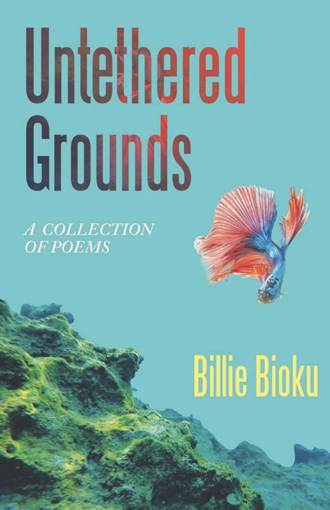 Kniha Untethered Grounds Billie Bioku